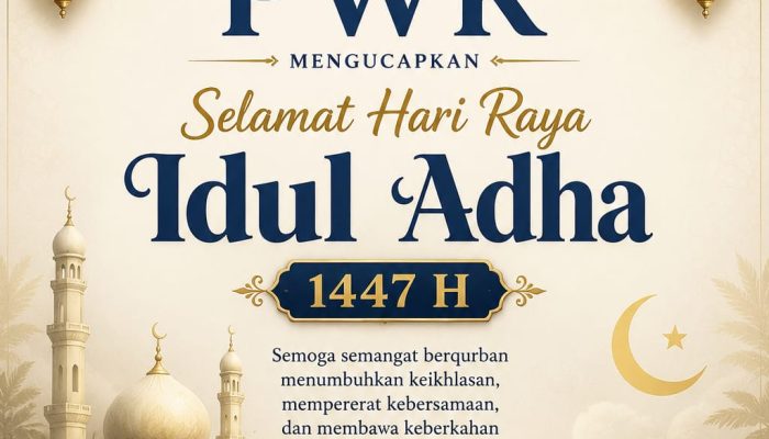 PWK “Takbir Mengalun, Ikhlas Berteduh – Selamat Hari Raya Idul Adha 1447 Hijriah”